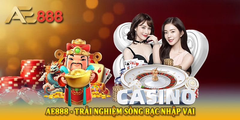 Trải nghiệm casino trực tuyến tại cổng game AE888